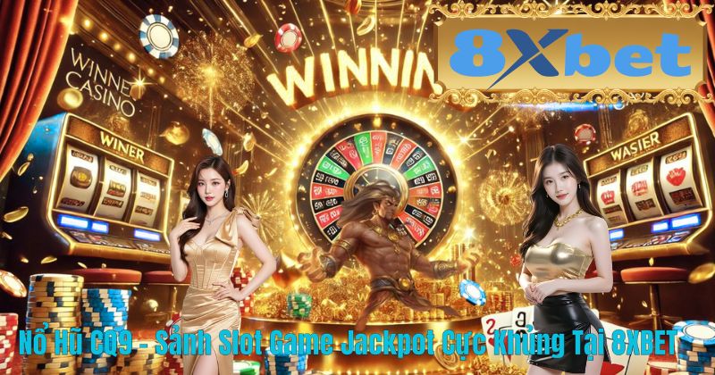 Nổ Hũ CQ9 – Sảnh Slot Game Jackpot Cực Khủng Tại 8XBET