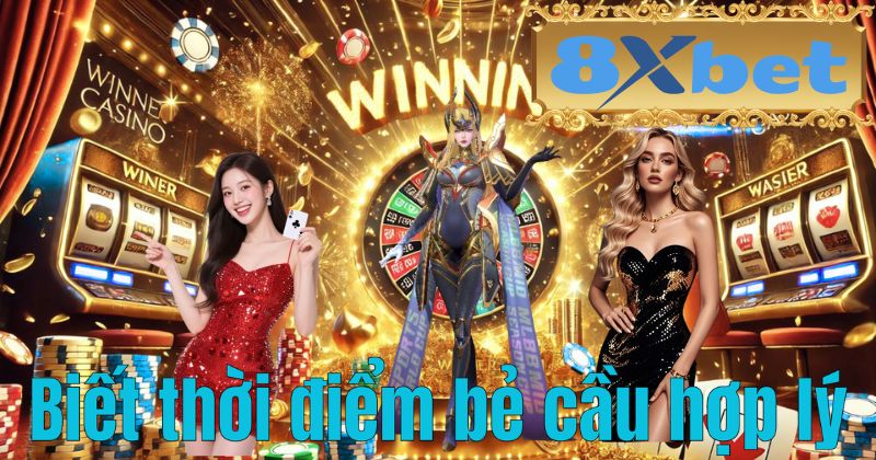 Biết thời điểm bẻ cầu hợp lý